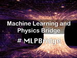 Machine Learning and Physics Bridge